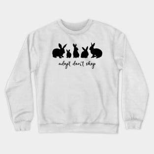 Adopt Don't Shop Bunny Edition (black) Crewneck Sweatshirt